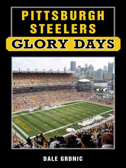 Cover image for Pittsburgh Steelers Glory Days
